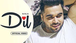 DIL (OFFCIAL VIDEO) | NINJA | FT. SARA GURPAL | LATEST PUNJABI SONG 2023 | NEW PUNJABI SONG 2023