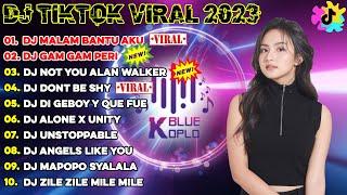 DJ TIKTOK TERBARU 2023 - DJ CAMPURAN FYP TIK TOK 2023 x MALAM BANTU AKU x GAM GAM PERI x NOT YOU...