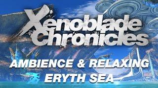 Xenoblade Chronicles • Ambience Eryth Sea • 4K