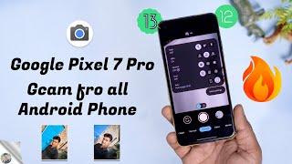 Google Pixel 7 Pro Gcam for all Android Phone | Google Camera 8.7 for All