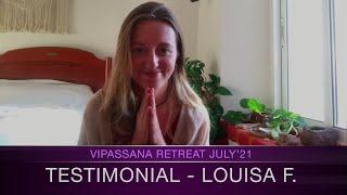 Vipassana 10 day retreat - Testimonial Louisa F. - My first experience with Vipassana