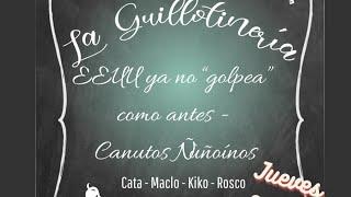 La Guillotinería - EEUU ya no “golpea”  como antes -  Canutos Ñuñoínos 27-06-24