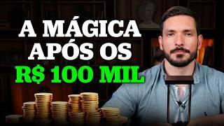 POR QUE SUA VIDA MUDA DEPOIS DE JUNTAR R$ 100 MIL REAIS? | Como juntar R$ 100 mil de forma rápida?