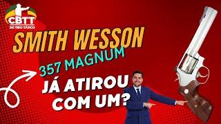 Revólver Smith Wesson, já atirou com um?