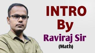 INTRO BY RAVIRAJ SIR || MATHS TECHER WITH  CBSC BOARD CLASS 9 TO 12TH