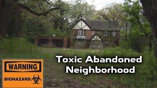 Exploring Chicago's Toxic Abandoned Suburban Neighborhood