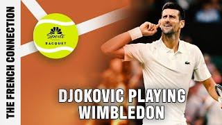 Too soon for Novak Djokovic to play Wimbledon? | The French Connection | NBC Sports