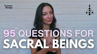 95 Questions for Sacral Beings to Respond to - Support for Generators and Manifesting Generators