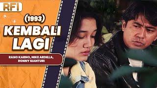 KEMBALI LAGI (1993) FULL MOVIE HD - RANO KARNO, NIKE ARDILLA, RONNY SIANTURI