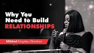 Why You Need To Build Relationships | mildred kingsley-okonkwo