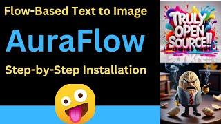 Install AuraFlow Locally - Flow-based Text-to-Image Generation Model