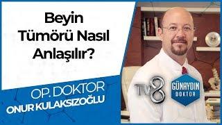 İyi Ve Kötü Huylu Beyin Tümörlerinin Tedavi Yöntemleri Nelerdir? - OP. DR. Onur KULAKSIZOĞLU