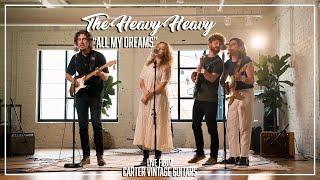 The Heavy Heavy // All My Dreams