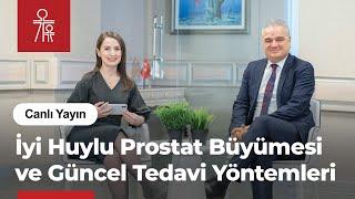 Güven Hastanesi : İyi Huylu Prostat Büyümesi ve Tedavi Yöntemleri | Prof. Dr. Sahir Kılıç