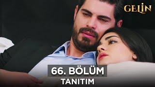 Gelin Dizisi 66. Bölüm (2.Sezon) Fragmanı | 23 Ekim Çarşamba @GelinDizisi