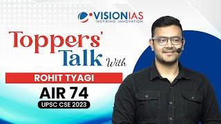 ️Toppers' Talk | Rohit Tyagi | AIR 74 | UPSC CSE 2023