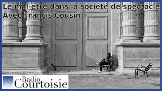 Francis Cousin - Le mal-être dans la société du spectacle