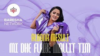 Albana Mesuli - Mi dhe flake mallit tim