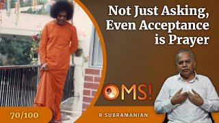 How Swami Saved My Father’s Life and Taught Two Powerful Lessons | R Subramanian | OMS - 70/100