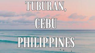 Let's visit the town of TUBURAN, CEBU