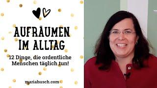 Aufräumen im Alltag mit den 12 Dingen, die ordentliche Menschen täglich tun. - Raumtalk #43