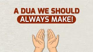 A Dua We Should Always Make! #shorts
