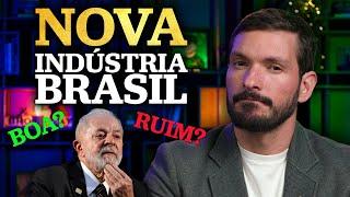 NOVA POLÍTICA INDUSTRIAL DO GOVERNO LULA | Solução ou risco para a ECONOMIA DO BRASIL?