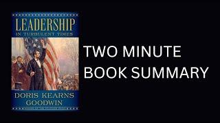 Leadership: In Turbulent Times by Doris Kearns Goodwin Book Summary