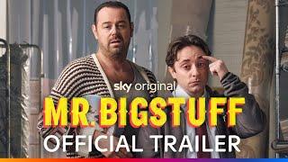 Mr Bigstuff | Official Trailer | Sky