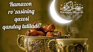 Ramazon ro‘zasining qazosi qanday tutiladi