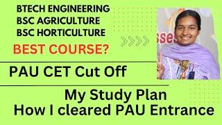 BSc Agriculture Or BTech Agricultural Engineering Or Horticulture ? Better Scope/Job?PAU CET Cut Off