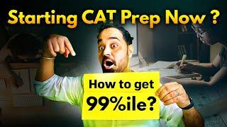 CAT 2025 Starting now | How to crack CAT exam | How to get 99 % le in CAT and get an IIM ?