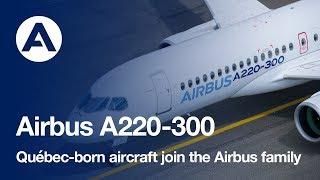 Welcoming the A220-300