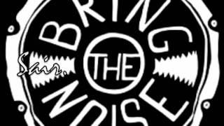 Bring The Noise -Sair