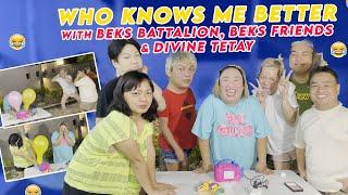 WHO KNOWS ME BETTER with BEKS BATTALION, BEKS FRIENDS & DIVINE TETAY | PETITE TV