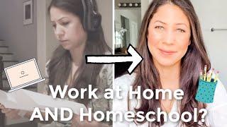 Working from Home AND Homeschooling? This is What I Do