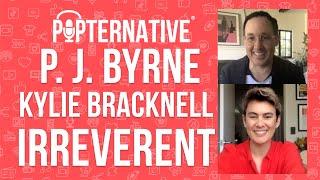 P. J. Byrne and Kylie Bracknell talk about Irreverent on Peacock!