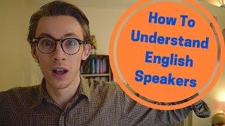 How To Understand Native English Speakers