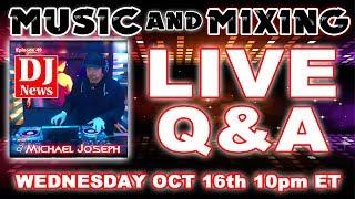 Music and Mixing LIVE Q&A w/ DJ Michael Joseph #Discjockeynews #DJNTV e49