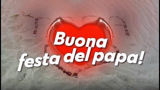 Tanti auguri per la festa del papà!Frasi di Auguri Papà