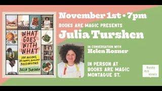 Julia Turshen: What Goes With What w/ Helen Rosner