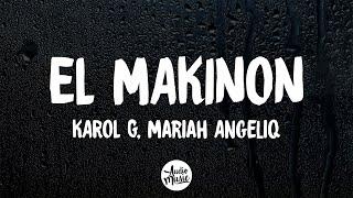 KAROL G, Mariah Angeliq - EL MAKINON (Letra/Lyrics)