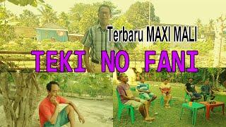 Lagu Populer Maxi Mali-TEKI NO FANI-Maxi Mali Channel (MMC) Malaka