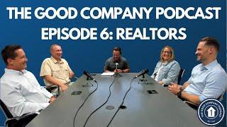 The Good Company Podcast - Episode 6 - Realtors