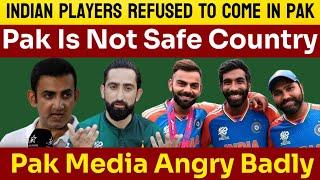 Indian Players Refused To Come In Pakistan | Pak Is Not Safe Country | Champions Trophy In Danger