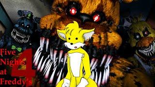 Tails The Fox Plays Five Nights At Freddy's 4 (Playing Every FNAF Game)