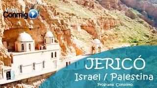 JERICÓ  |  ISRAEL y PALESTINA  |  Programa VIAJA CONMIGO