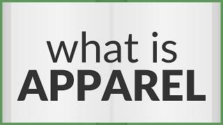 Apparel | meaning of Apparel