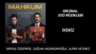 Mahkum (Orijinal Dizi Müzikleri) - İkimiz