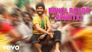 Anekudu - Bandlaguda Rowdyki Video | Dhanush | Harris Jayaraj